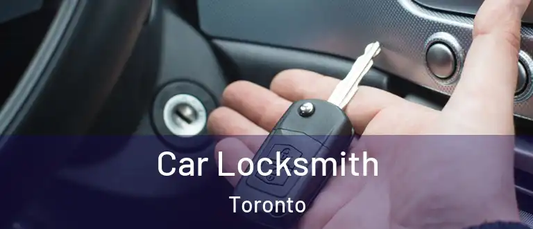 Car Locksmith Toronto