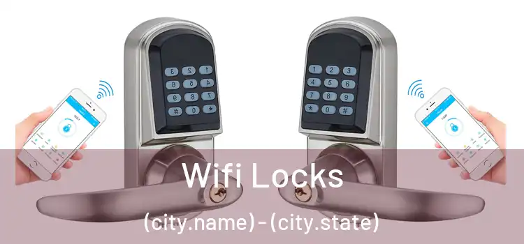Wifi Locks (city.name) - (city.state)